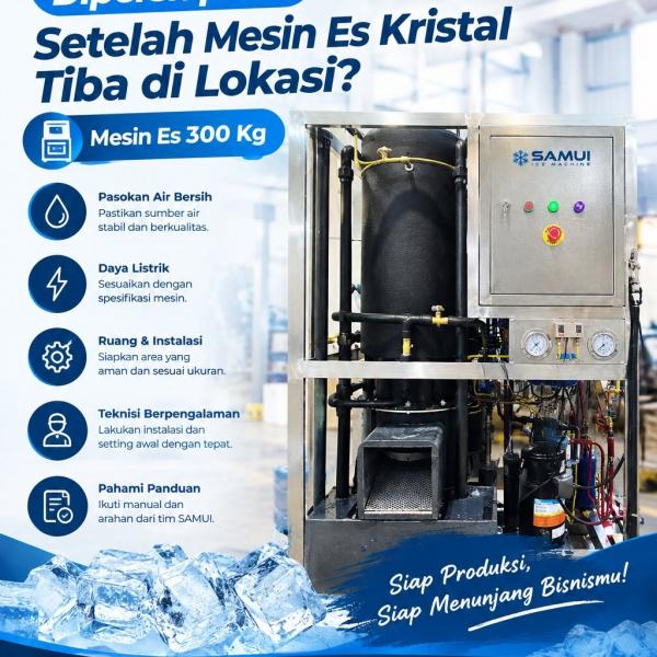 Apa yang Harus Dipersiapkan Setelah Mesin Es Kristal Tiba di Lokasi?